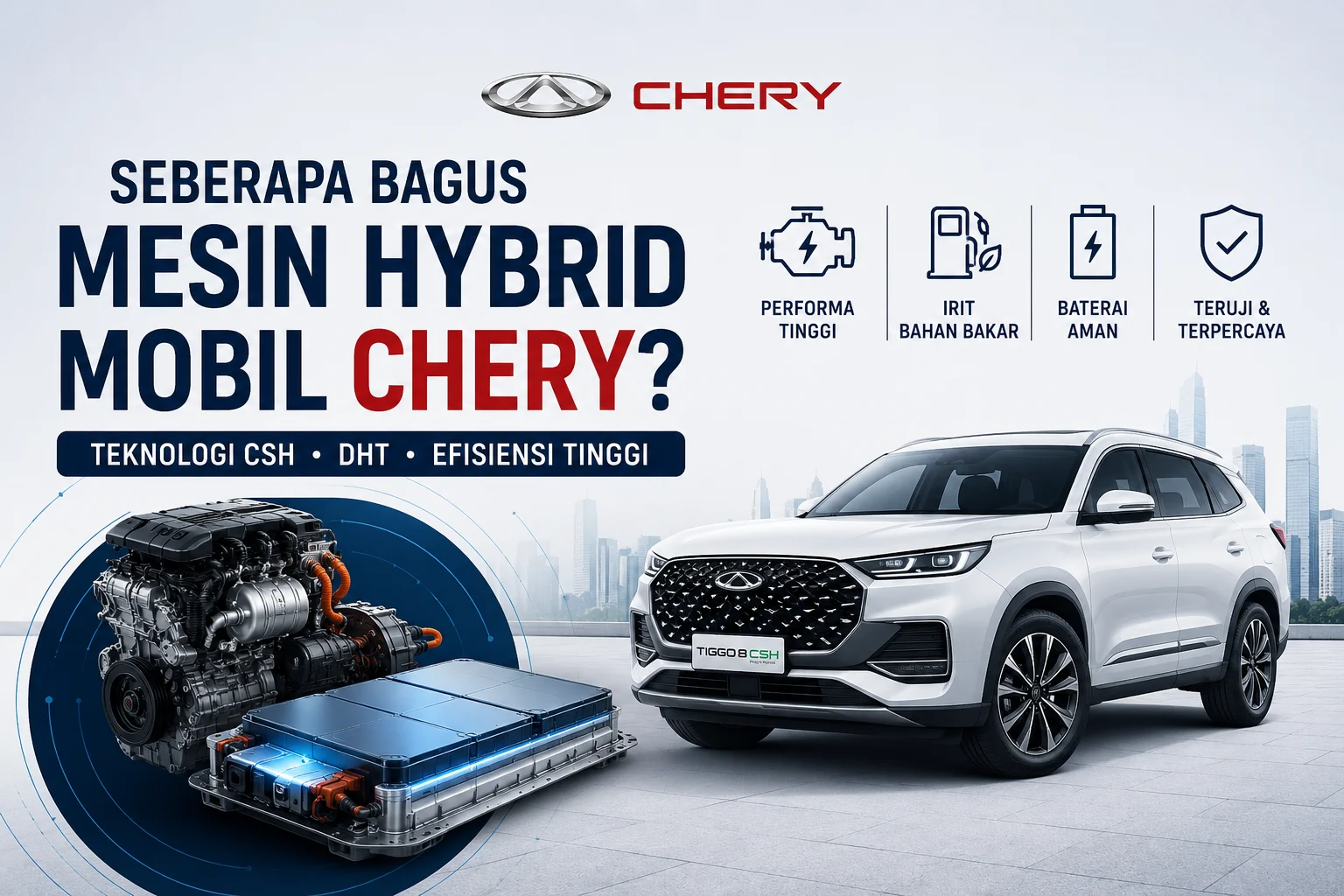 keunggulan mesin hybrid mobil chery
